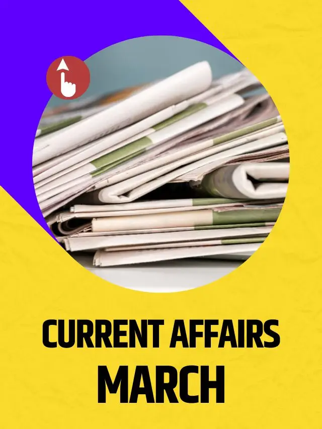 March Current Affairs Touch Heights