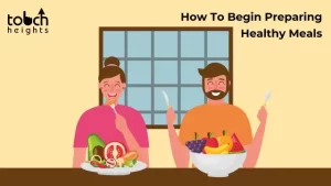 How To Begin Preparing Healthy Meals