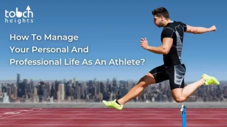 How To Manage Your Personal And Professional Life As An Athlete?
