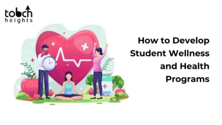 How to Develop Student Wellness and Health Programs