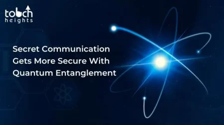Secret Communication Gets More Secure With Quantum Entanglement