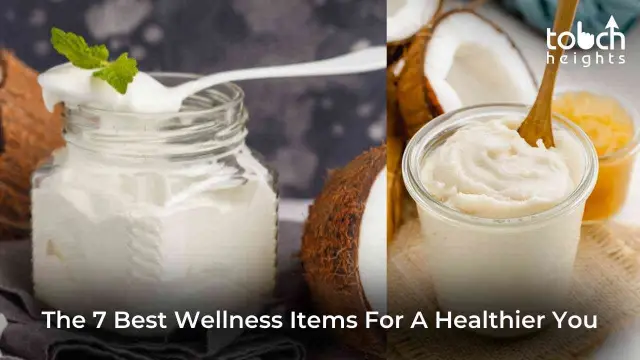 The 7 Best Wellness Items For A Healthier You The 7 Best Wellness Items For A Healthier You