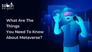 What Are The Things You Need To Know About Metaverse