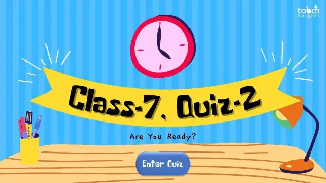 Class-7, Quiz-2