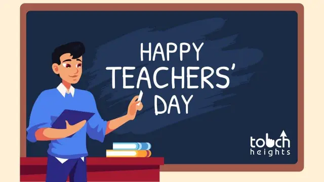 Significance Of Teacher’s Day In Everyone’s Life | touchheights