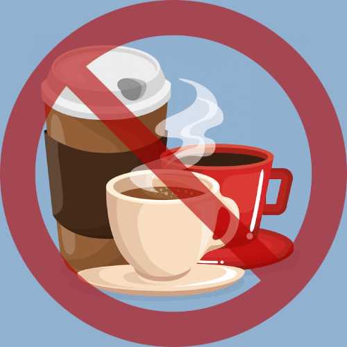 Avoid caffeine