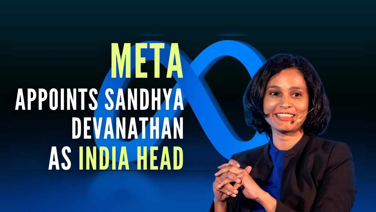 META INDIA APPOINTS SANDHYA DEVANATHAN AS COUNTRY HEAD