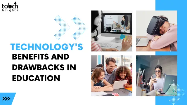 Technology’s Benefits And Drawbacks In Education Technology’s Benefits And Drawbacks In Education