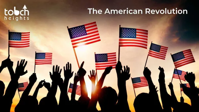 The American Revolution and the Founding of the United States The American Revolution and the Founding of the United States