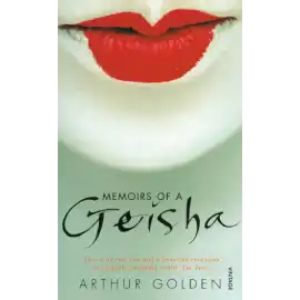 MEMOIRS OF A GEISHA BY ARTHUR GOLDEN