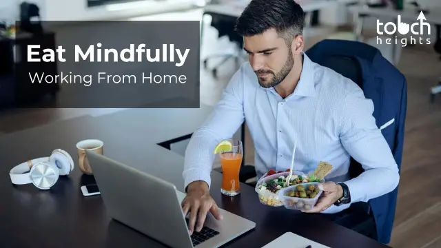 How to Eat Mindfully When Working From Home How to Eat Mindfully When Working From Home