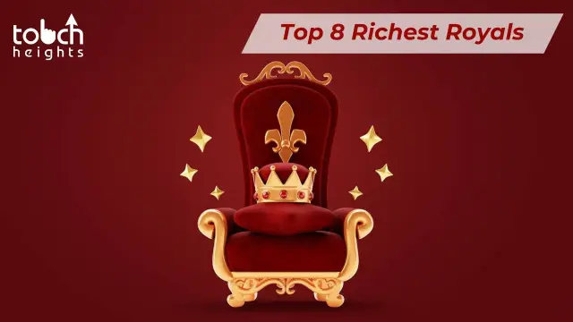 The World’s Top 8 Richest Royals The World's Top 8 Richest Royals