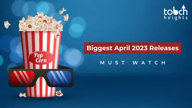 The biggest April 2023 releases you should never miss watching The biggest April 2023 releases you should never miss watching