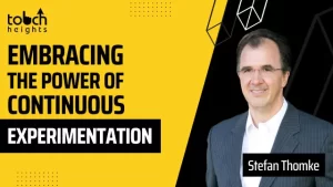 Experimenting for Success: Insights from Stefan Thomke