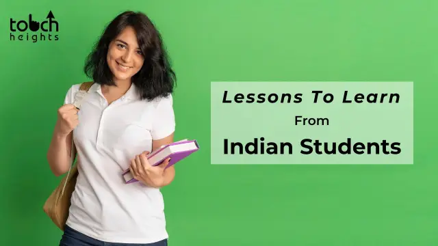 What are the lessons that we can learn from Indian Students? What are the lessons that we can learn from Indian Students