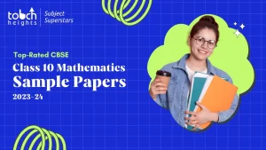Class 10 Mathematics Sample Papers 2023-24 CBSE (Top-Rated)