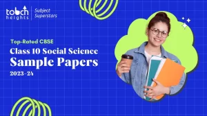 Class 10 Social Science Sample Papers 2023-24 CBSE (Top-Rated)
