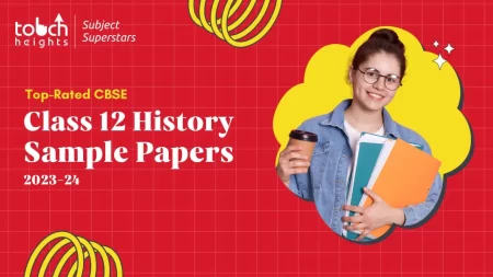 Class 12 History Sample Papers 2023-24 CBSE (Top-Rated) Class 12 History Sample Papers 2023-24 CBSE (Top-Rated)