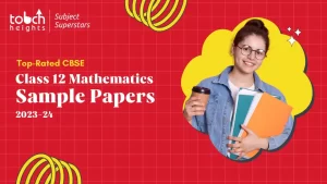 Class 12 Mathematics Sample Papers 2023-24 CBSE (Top-Rated)