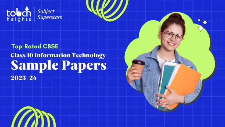 Class 10 Information Technology Sample Papers 2023-24 CBSE (Top-Rated)