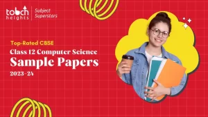 Class 12 Computer Science Sample Papers 2023-24 CBSE (Top-Rated) Class 12 Computer Science Sample Papers 2023-24 CBSE (Top-Rated)