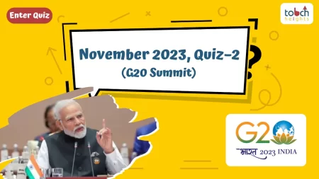 November 2023, Quiz – 2 (G20 Summit)